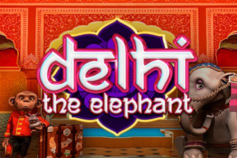 delhi the elephant online spielen|Play Delhi the Elephant slot .